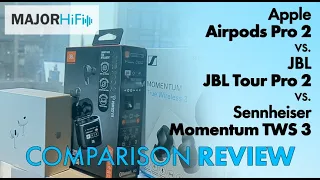 Airpods Pro 2 vs JBL Tour Pro 2 vs Sennheiser Momentum TWS 3 wireless buds comparison review