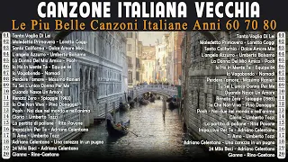 Canzoni Italiane Vecchie - Le 40 Migliori Canzoni Italiane Anni 60 70 e 80 - Canzoni Italia