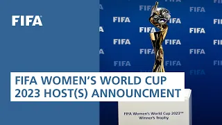 RELIVE | Announcement of the host(s) of the FIFA Women's World Cup 2023™