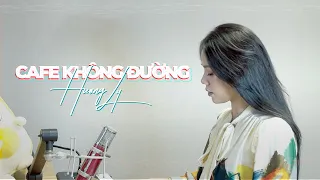 CAFE KHÔNG ĐƯỜNG - JOMBIE x TKAN & BEAN | HƯƠNG LY COVER