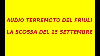 AUDIO TERREMOTO FRIULI 15 SETTEMBRE 1976