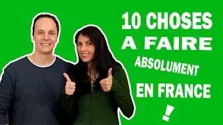 10 Choses à Faire en France Absolument !!!