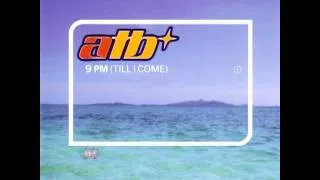 ATB - 9 PM (Till I come) (Radio Edit()