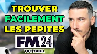 TROUVER FACILEMENT DES PÉPITES ET NEWGENS SUR FM24 ! (Tutoriel sur Football Manager 2024)