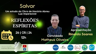 REFLEXÕES ESPÍRITAS | SALVAR COM RINALDO SOARES - PE