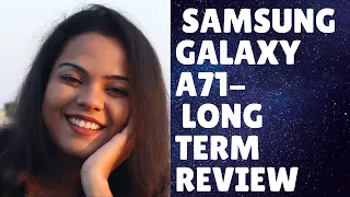 Galaxy  A71-- Long Term Review after 6 months of Use.