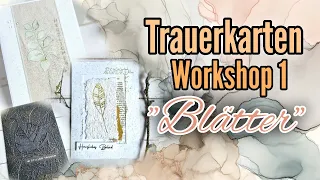 Trauerkarten Workshop 1 - Blätter