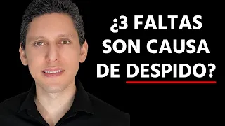 ¿Despido con 3 faltas? Verdad o mito