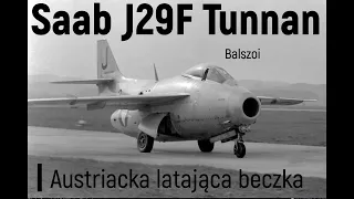 Saab J29 F Tunnan | Austriacka latająca beczka