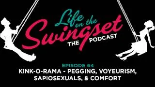 SS 64: Kink-O-Rama - Pegging, Voyeurism, Sapiosexuals, & Comfort