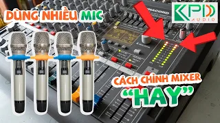 Dùng nhiều mic trên mixer CMS thì chỉnh sao cho hay ? | Cách chỉnh mixer Dynacord hát hay, hát nhẹ