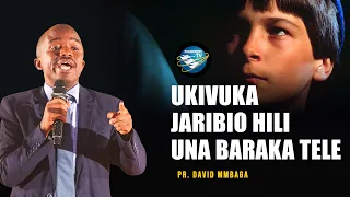 🔴#LIVE:20/02/2023 | UKIVUKA JARIBIO HILI UNA BARAKA TELE: PR. DAVID MMBAGA