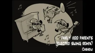 Fairly Odd Parents (ELECTRO SWING REMIX)