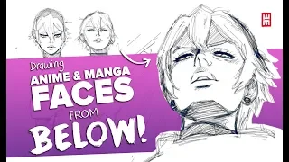 Drawing Anime & Manga FACES Viewed FROM BELOW! HARD ANGLES!