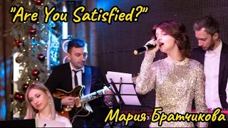 "Are You Satisfied?"(cover Marina) Спб, январь 2023г