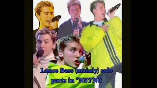Lance Bass (mainly) solo parts in *NSYNC