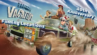 National Lampoon's VACATION Filming Locations - 40th Anniversary - w/ Never Before Found Locations