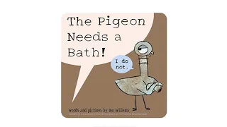 The Pigeon Needs A Bath! by Mo Willems Read Aloud Storytime Teacher with Australian Accent