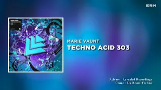 Marie Vaunt - Techno Acid 303 (Extended Mix) | Big Room Techno