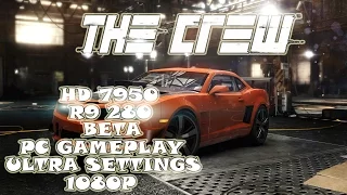 The Crew (Ultra / Very High Settings) FXAA (HD 7950 / R9 280) PC Gameplay Walkthrough Closed Beta