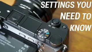 SONY a6000 Settings you NEED to Know