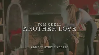 Tom Odell - Another Love (almost studio vocals)