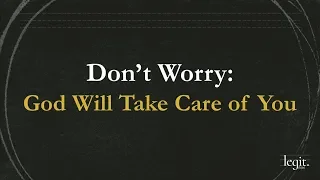 Don't Worry, God Will Take Care Of You with Ptr. Peter Tan-chi (Dec. 9, 2018)