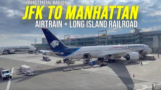 How to get from JFK to Manhattan (Grand Central Madison) via AirTrain & Long Island Railroad 2023