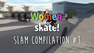 WOMEN DO SKATE | SLAM COMPILATION #1