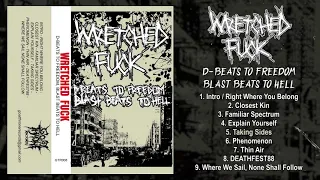 Wretched Fuck - D-Beats to Freedom - Blast Beats to Hell FULL EP (2019 - Grindcore / D-Beat)