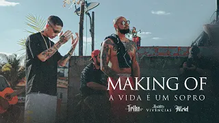 A Vida é Um Sopro (Making Of) Tribo da Periferia ft. MC Hariel