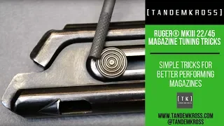 Ruger Mark III 2245 Magazine Tuning Tips and Tricks | TANDEMKROSS