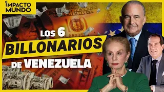 ¡VENEZOLANOS MULTIMILLONARIOS! Los 6 MÁS RICOS | Impacto Mundo