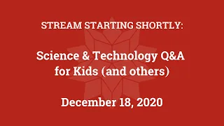 Science & Technology Q&A for Kids (and others) [Part 29]