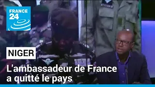 L'ambassadeur de France au Niger a quitté le pays • FRANCE 24