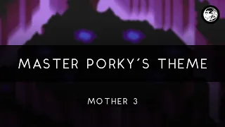 Mother 3: Master Porky’s Theme Arrangement