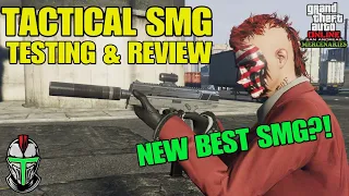 Tactical SMG Testing & Review! Is This The New Best SMG In GTA Online?