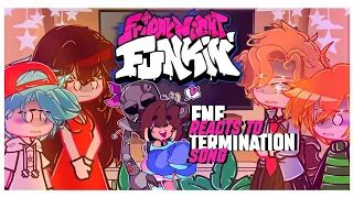 🎤~FNF REACTS TO Termination Song~🎤 []|Friday Night Funkin|[]|Gacha Club|[]