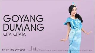 Cita Citata - Goyang Dumang (Lirik)