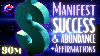 Manifest Success & Abundance | Sleep Hypnosis + Affirmations (90-min REMASTERED)