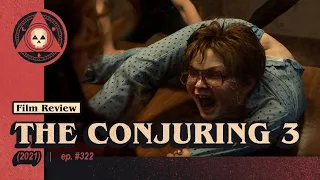 #322 – The Conjuring: The Devil Made Me Do It (2021)