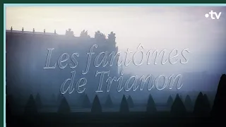 Les Fantômes de Trianon - Culture Prime