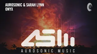 VOCAL TRANCE: Aurosonic & Sarah Lynn - Onyx + LYRICS