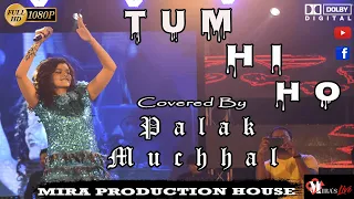 Tum Hi Ho || Aashiqui 2  || Covered By  PALAK MUCHHAL || Best Romantic Songs