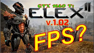 Elex 2 v.1.02 Моя Настройка Графики Мой FPS  My Graphics Setup Is My FPS GTX 1660 Ti   Ryzen 5 2600