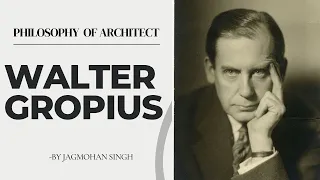 Walter Gropius |Philosophy of Architects| Bauhaus School, Works Achievement, Ideology |HINDI|
