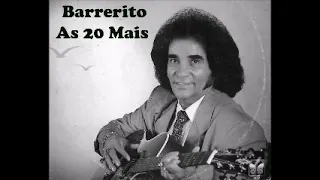 Barrerito - As 20 Mais