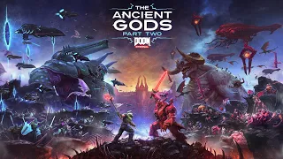 DOOM Eternal The Ancient Gods Part Two. Прохождение 4. Сложность "Кошмар / Nightmare".