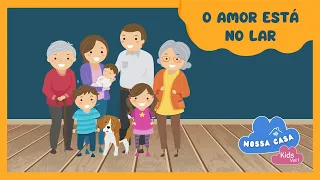 O Amor Está no Lar | Nossa Casa Kids | Temporada 1