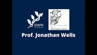 EMPH with Professor Jonathan Wells